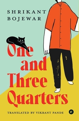 One and Three Quarters by Bojewar, Shrikant