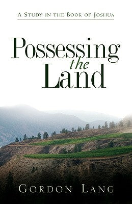 Possessing the Land by Lang, Gordon