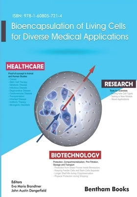 Bioencapsulation of Living Cells for Diverse Medical Applications by Dangerfield, John Austin