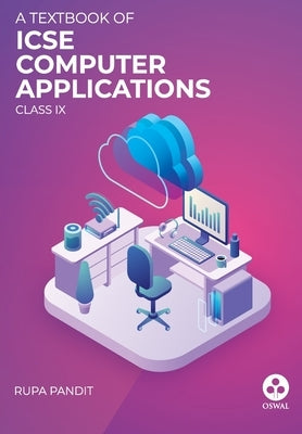 Computer Applications ICSE Class 9 by Pandit, Rupa