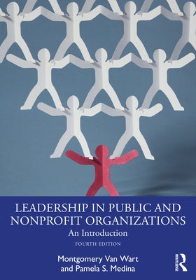 Leadership in Public and Nonprofit Organizations: An Introduction by Wart, Montgomery Van