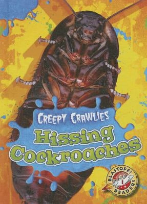 Hissing Cockroaches by Schuetz, Kari