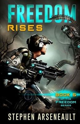FREEDOM Rises by Arseneault, Stephen