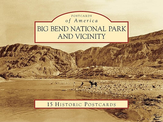 Big Bend National Park and Vicinity by Alex, Thomas C.