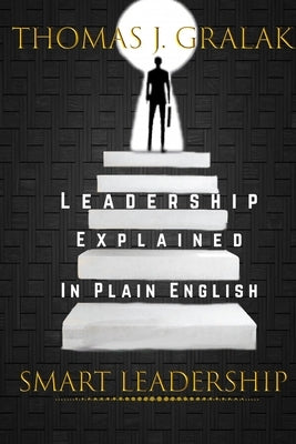 Smart Leadership: Leadership Explained in Simple English by Mmr, Reymani
