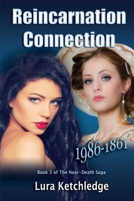 Reincarnation Connection by Ketchledge, Lura