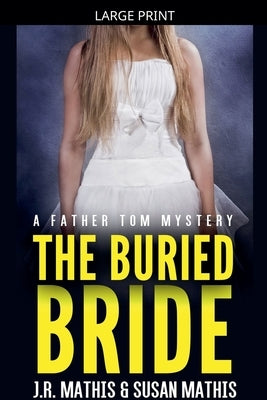 The Buried Bride by Mathis, J. R.