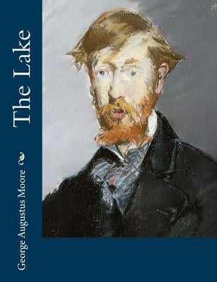 The Lake by Moore, George Augustus