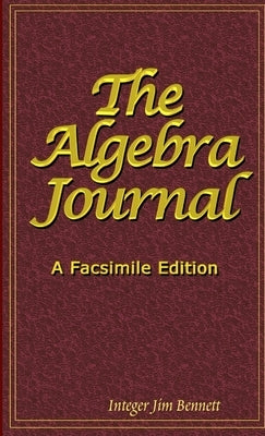 The Algebra Journal by Bennett, Jim
