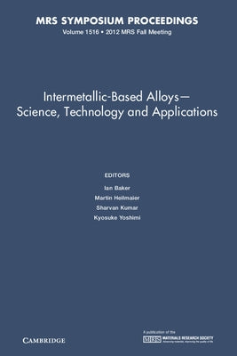 Intermetallic-Based Alloys - Science, Technology and Applications by Baker, Ian