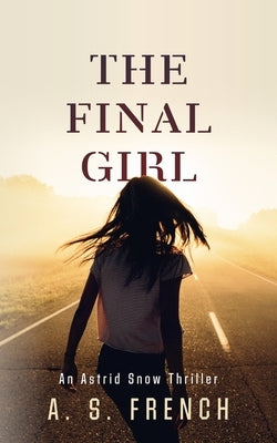 The Final Girl by French, A. S.