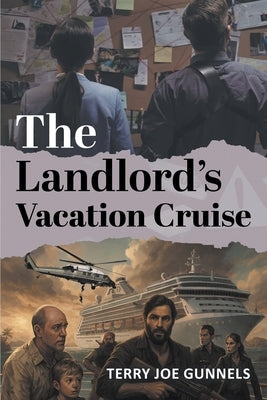 The Landlord's Vacation Cruise by Gunnels, Terry Joe