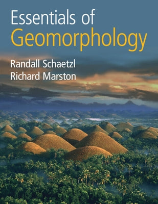 Essentials of Geomorphology by Schaetzl, Randall