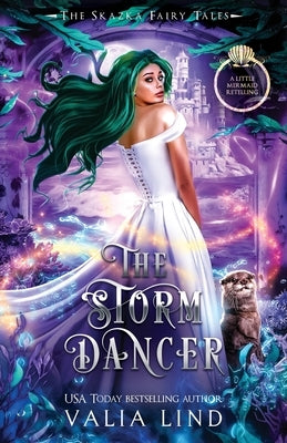 The Storm Dancer: A Little Mermaid Retelling by Lind, Valia