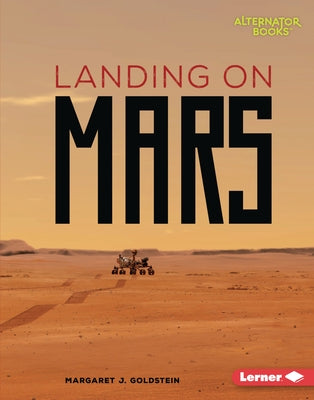 Landing on Mars by Goldstein, Margaret J.