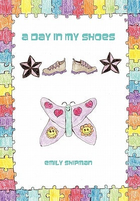 A Day in My Shoes by Shipman, Emily