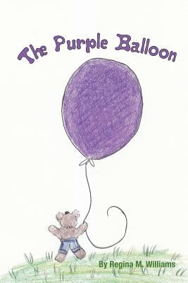 The Purple Balloon by Williams, Regina