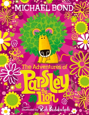 The Adventures of Parsley the Lion by Bond, Michael