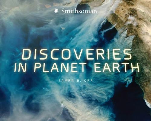 Planet Earth Discoveries by Orr, Tamra B.