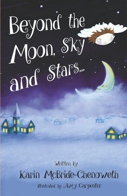 Beyond the Moon, Sky and Stars by Carpenter, Amy