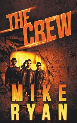 The Crew by Ryan, Mike