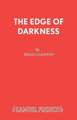 The Edge of Darkness by Clemens, Brian
