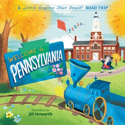 Welcome to Pennsylvania: A Little Engine That Could Road Trip by Piper, Watty