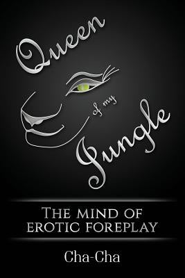 Queen Of My Jungle by Cha, Cha