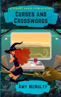 Curses and Crosswords by McNulty, Amy