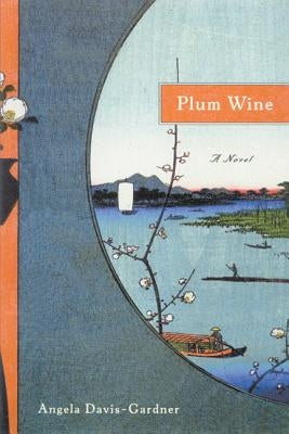 Plum Wine by Davis-Gardner, Angela