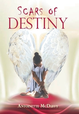 Scars of Destiny by McDuffy, Antoinette