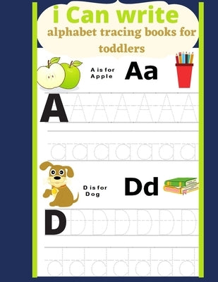 I cant write alphabet tracing books for toddlers: Trace Letters Alphabet Handwriting Practice workbook for kids by Wolrd, Samantha