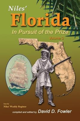 Niles' Florida: In Pursuit of the Prize by Fowler, David D.