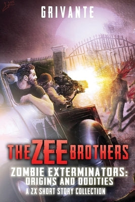 The Zee Brothers: Origins and Oddities by Grivante