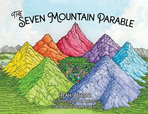 The Seven Mountain Parable by Lesesne, Leah