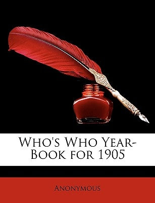 Who's Who Year-Book for 1905 by Anonymous