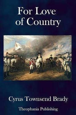 For Love of Country by Townsend Brady, Cyrus