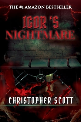 Igor's Nightmare by Scott, Christopher