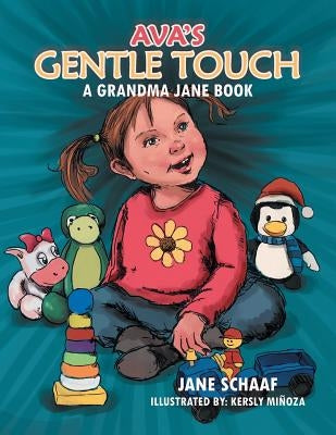 Ava's Gentle Touch: A Grandma Jane Book by Schaaf, Jane