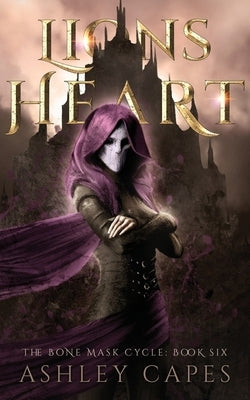 Lionsheart (An Epic Fantasy) by Capes, Ashley