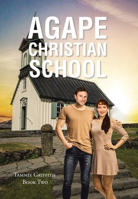 Agape Christian School by Griffith, Tammie