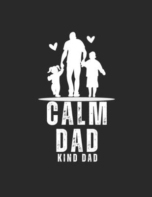 Calm Dad, Kind Dad: Building Tools for Emotional Control by White, J. a.