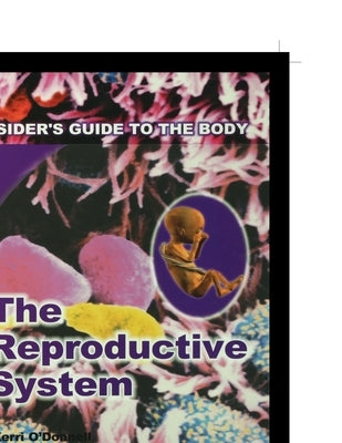 The Reproductive System by O'Donnell, Kerri