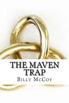 The Maven Trap by McCoy, Billy