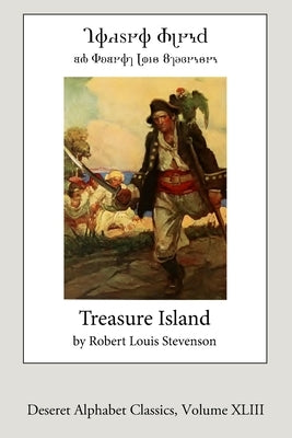 Treasure Island (Deseret Alphabet Edition) by Stevenson, Robert Louis