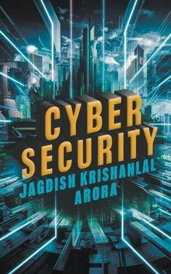 Cyber Security by Arora, Jagdish Krishanlal