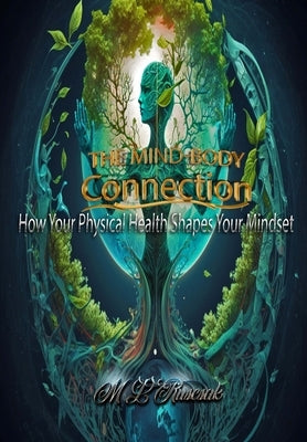How Your Physical Health Shapes Your Mindset by Ruscscak, M. L.