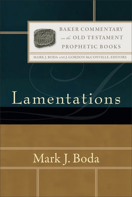 Lamentations by Boda, Mark J.