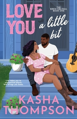 Love You A Little Bit by Thompson, Kasha