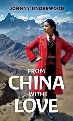 From China with Love by Underwood, Johnny